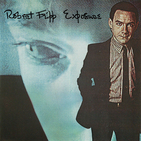 Robert Fripp: Exposure (1979)